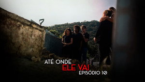 Até Onde Ele Vai 1. évad Ep.10 10. epizód