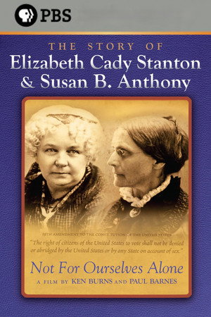 Not for Ourselves Alone: The Story of Elizabeth Cady Stanton & Susan B. Anthony poszter