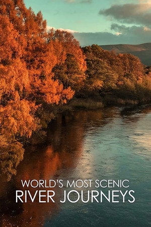 World's Most Scenic River Journeys 1. évad (2021-04-02) poszter