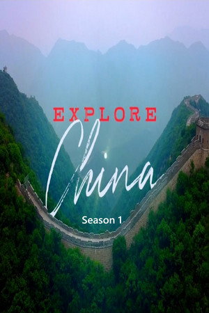Explore China 1. évad (2019-06-07) poszter