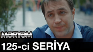 Məryəm 1. évad Ep.125 125. epizód