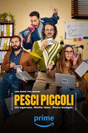 Pesci Piccoli: Un' agenzia, molte idee, poco budget poszter