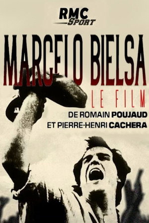 Marcelo Bielsa, le film 1. évad (2020-09-21) poszter