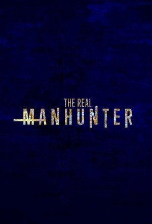 The Real Manhunter 1. évad (2021-03-29) poszter