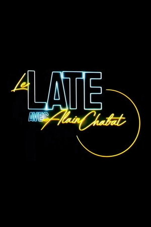 Le Late avec Alain Chabat 1. évad (2022-11-21) poszter