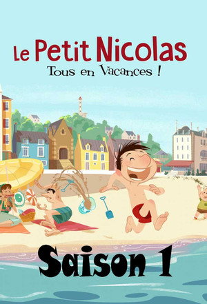 Le Petit Nicolas: tous en vacances ! 1. évad (2021-01-11) poszter