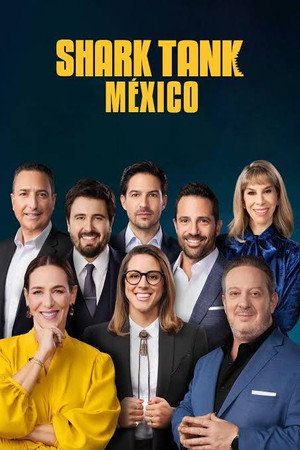 Shark Tank México 9. évad (2024-08-01) poszter
