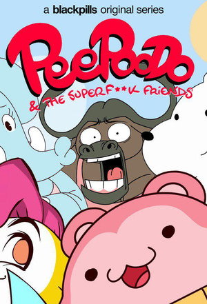 Peepoodo & The Super Fuck Friends 1. évad (2018-07-16) poszter
