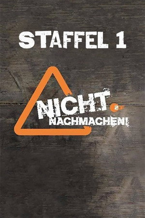 Nicht nachmachen! 1. évad (2012-06-29) poszter