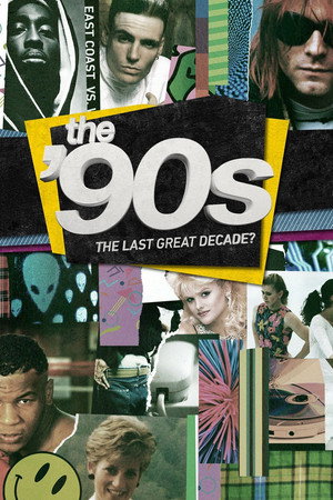 The '90s: The Last Great Decade? poszter