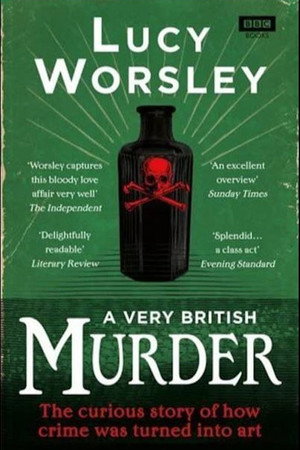 A Very British Murder with Lucy Worsley 1. évad (2013-09-23) poszter