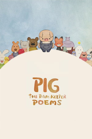 Pig: The Dam Keeper Poems 1. évad (2017-08-04) poszter