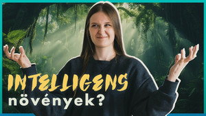 Világjegy 2. évad Ep.5 LÁTNAK és EMLÉKEZNEK is a növények?