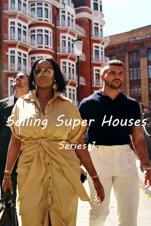 Selling Super Houses 1. évad (2023-08-29) poszter
