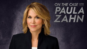 On the Case with Paula Zahn kép