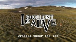 I Shouldn't Be Alive 3. évad Ep.3 3. epizód