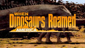 When Dinosaurs Roamed America kép