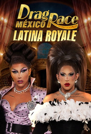 Drag Race México: Latina Royale poszter