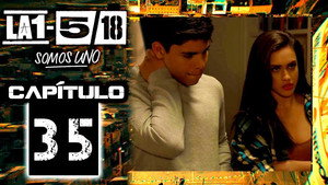 La 1-5/18 Somos uno 1. évad Ep.35 35. epizód