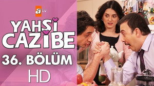 Yahşi Cazibe 1. évad Ep.36 36. epizód