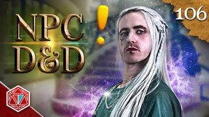 Epic NPC Man: Dungeons & Dragons 3. évad Ep.106 106. epizód