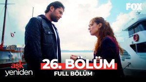 Aşk Yeniden 2. évad Ep.7 7. epizód