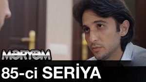 Məryəm 1. évad Ep.85 85. epizód