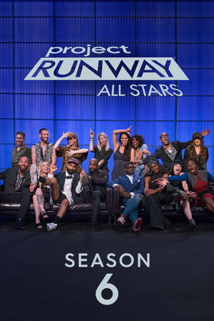Project Runway All Stars 6. évad (2018-01-04) poszter