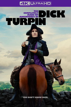 The Completely Made-Up Adventures of Dick Turpin poszter
