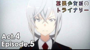 拡張少女系トライナリー 4. évad Ep.5 5. epizód