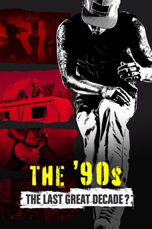 The '90s: The Last Great Decade? poszter