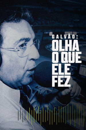 Galvão: Olha o Que Ele Fez 1. évad (2023-05-18) poszter
