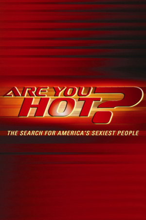 Are You Hot? The Search For America's Sexiest People 1. évad (2003-02-13) poszter