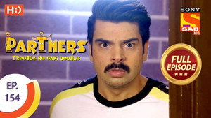 Partners - Trouble Ho Gayi Double 1. évad Ep.154 154. epizód