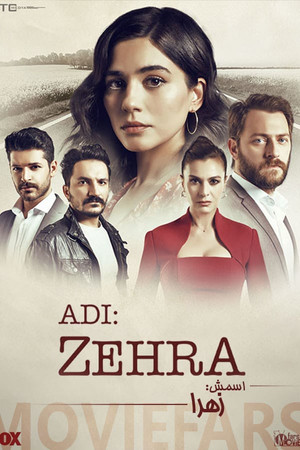 Adı: Zehra 1. évad (2018-02-24) poszter