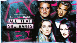 Ace of Base: All That She Wants kép