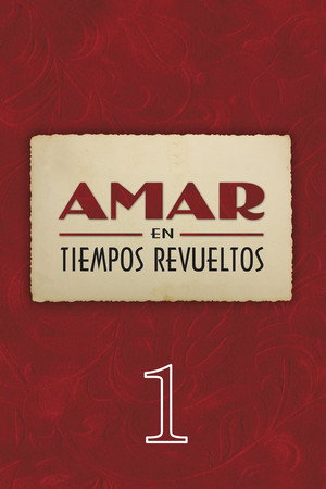 Amar en tiempos revueltos 1. évad (2005-09-28) poszter