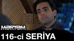 Məryəm 1. évad Ep.116 116. epizód