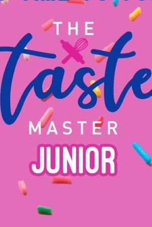 The Taste Master Junior 1. évad (2024-07-30) poszter