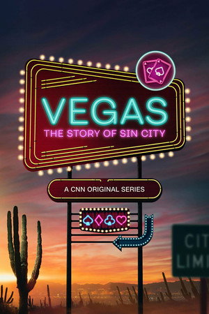 Vegas: The Story of Sin City 1. évad (2024-02-25) poszter