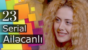 Ailəcanlı 1. évad Ep.23 23. epizód
