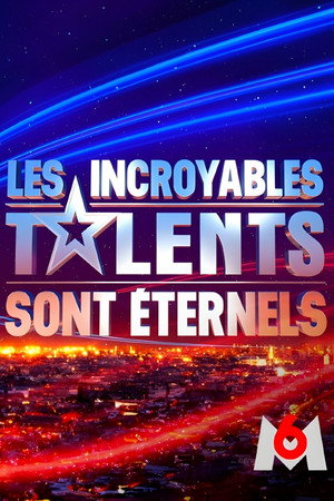 Les incroyables talents sont éternels poszter