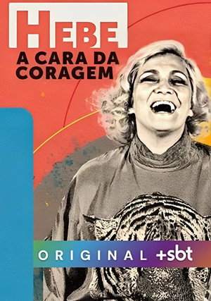 Hebe: A Cara da Coragem poszter