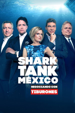 Shark Tank México 1. évad (2016-06-17) poszter