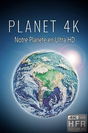 Planet 4K - Földünk Ultra HD minőségben poszter