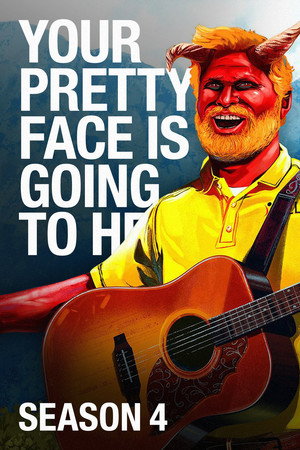 Your Pretty Face Is Going to Hell 4. évad (2019-05-04) poszter