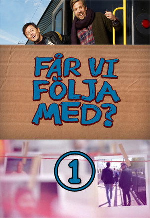 Får vi följa med? 1. évad (2012-02-06) poszter