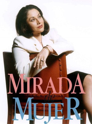 Mirada de Mujer 1. évad (1997-06-09) poszter