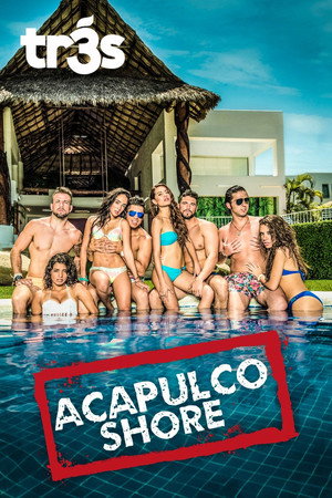 Acapulco Shore 1. évad (2014-09-27) poszter