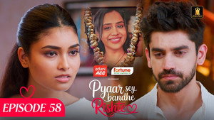 Pyaar Sey Bandhe Rishte 1. évad Ep.58 58. epizód